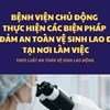 Bệnh viện chủ động thực hiện các biện pháp bảo đảm an toàn vệ sinh lao động tại nơi làm việc