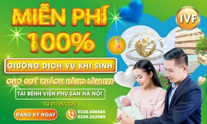 Miễn phí giường dịch vụ khi sinh cho khách hàng làm IVF tại Bệnh viện Phụ Sản Hà Nội