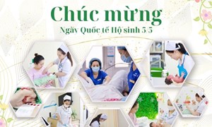 CHÀO MỪNG NGÀY QUỐC TẾ HỘ SINH 5/5