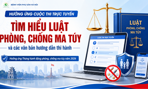 Bệnh viện Phụ Sản Hà Nội hưởng ứng cuộc thi trực tuyến “Tìm hiểu luật phòng, chống ma túy và các văn bản hướng dẫn thi hành”