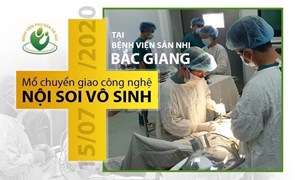 Mổ nội soi vô sinh chuyển giao kỹ thuật tại Bệnh viện Sản Nhi Bắc Giang