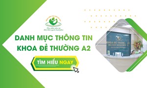 THÔNG TIN DỊCH VỤ KHOA ĐẺ THƯỜNG A2