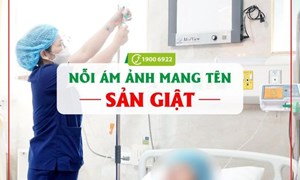 Nỗi ám ảnh mang tên sản giật