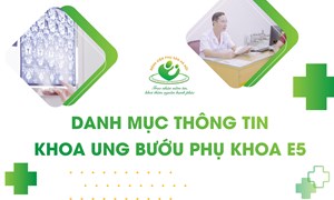 THÔNG TIN DỊCH VỤ KHOA UNG BƯỚU E5