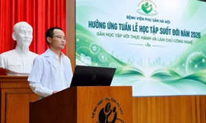 Bệnh viện Phụ Sản Hà Nội hưởng ứng Tuần lễ học tập suốt đời năm 2026: Thực học, thực hành, làm chủ công nghệ