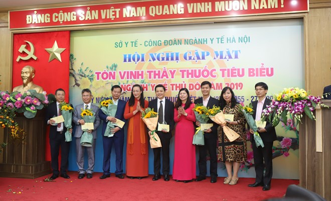 Sở Y tế - Công đoàn ngành Y tế Hà Nội: Vinh danh Thầy thuốc tiêu biểu ngành Y tế thủ đô năm 2019