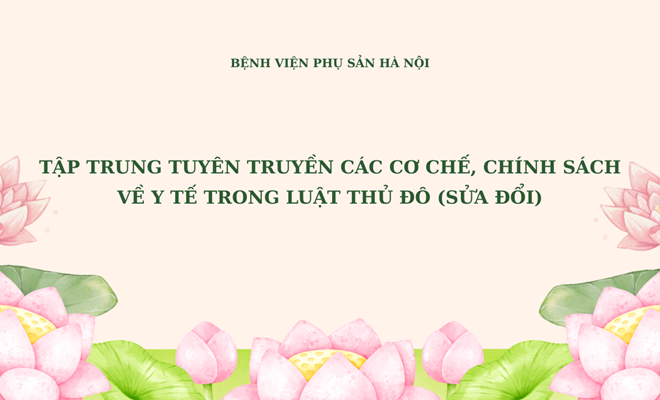 Tập trung tuyên truyền các cơ chế, chính sách về y tế trong Luật Thủ đô (sửa đổi)