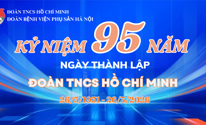CHÀO MỪNG NGÀY THÀNH LẬP ĐOÀN THANH NIÊN CỘNG SẢN HỒ CHÍ MINH 26/3 