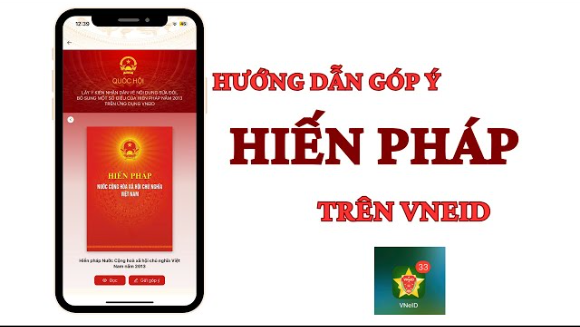 Hướng dẫn góp ý sửa đổi, bổ sung Hiến Pháp trên VNEID