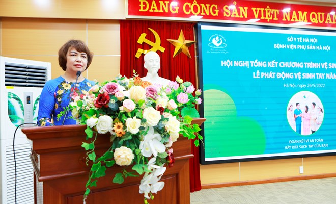 Bệnh viện Phụ Sản Hà Nội tổ chức “Hội nghị tổng kết vệ sinh tay 2021 và lễ phát động thi đua chương trình vệ sinh tay năm 2022”