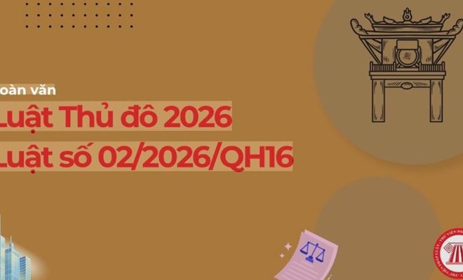 Tuyên truyền tài liệu giới thiệu Luật Thủ đô số 02/2026/QH16 và các văn bản triển khai thi hành Luật Thủ đô; truyền thông dự thảo các văn bản triển khai thi hành Luật Thủ đô
