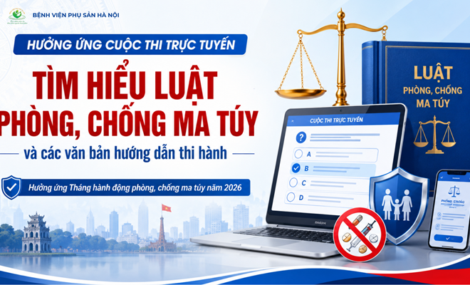 Bệnh viện Phụ Sản Hà Nội hưởng ứng cuộc thi trực tuyến “Tìm hiểu luật phòng, chống ma túy và các văn bản hướng dẫn thi hành”