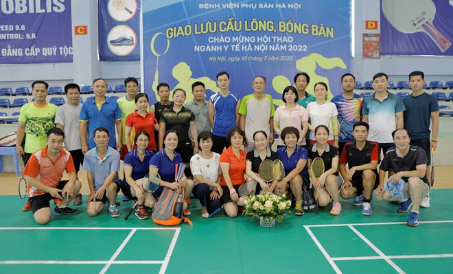Bệnh viện Phụ Sản Hà Nội tổ chức chương trình giao lưu  Cầu lông, Bóng bàn Chào mừng hội thao ngành Y tế năm 2022.