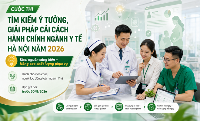  Phát động Cuộc thi “Tìm kiếm ý tưởng, giải pháp cải cách hành chính ngành Y tế Hà Nội năm 2026”