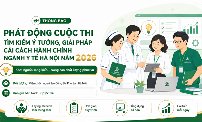 THÔNG BÁO PHÁT ĐỘNG CUỘC THI “TÌM KIẾM Ý TƯỞNG, GIẢI PHÁP CẢI CÁCH HÀNH CHÍNH NGÀNH Y TẾ HÀ NỘI NĂM 2026”