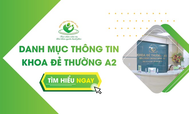 THÔNG TIN DỊCH VỤ KHOA ĐẺ THƯỜNG A2