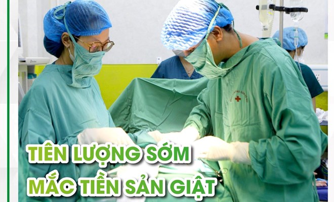 Tiên lượng sớm mắc tiền sản giật giúp cứu sống thai nhi chậm tăng trưởng