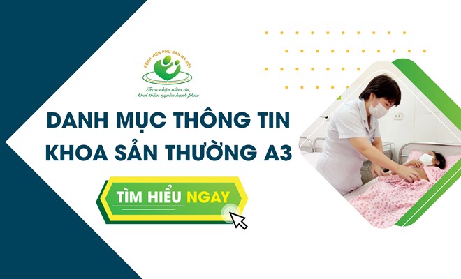 THÔNG TIN DỊCH VỤ KHOA SẢN THƯỜNG A3