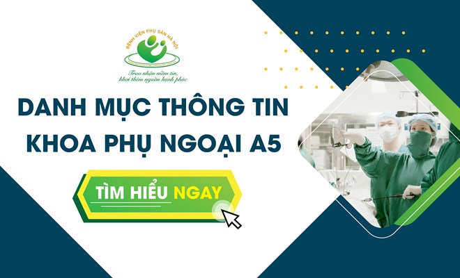 THÔNG TIN DỊCH VỤ KHOA PHỤ NGOẠI A5