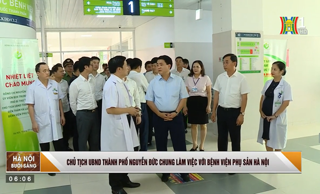 Chủ tịch UBND TP Nguyễn Đức Chung làm việc với Bệnh viện Phụ sản Hà Nội