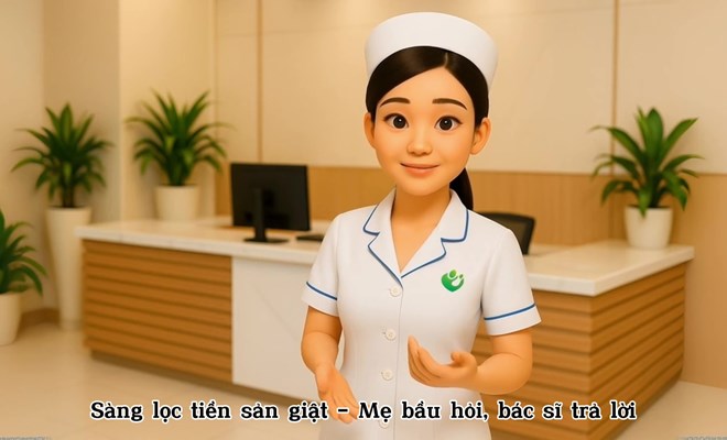 Sàng lọc Tiền sản giật: Mẹ hỏi - Bác sĩ trả lời