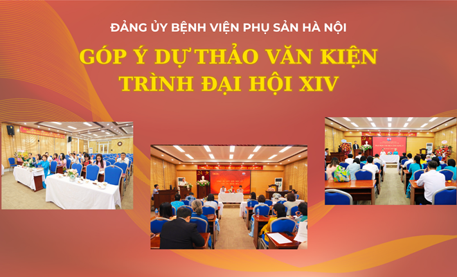 Đảng ủy Bệnh viện Phụ Sản Hà Nội đẩy mạnh công tác tuyên truyền và tổ chức lấy ý kiến góp ý Văn kiện Đại hội XIV của Đảng
